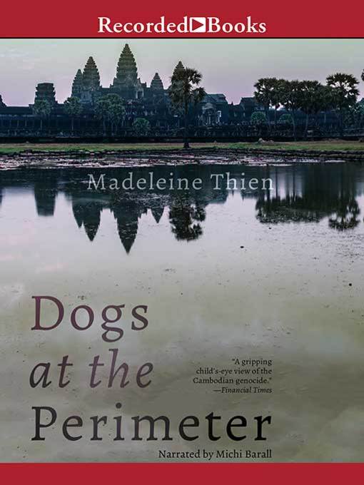 Title details for Dogs at the Perimeter by Madeleine Thien - Wait list